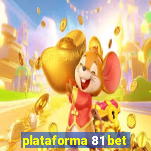 plataforma 81 bet